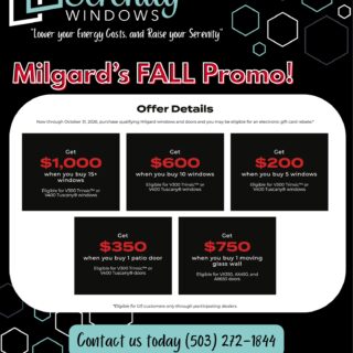 Great news! Milgard is offering a limited-time Fall promotion on their Tuscany & Trinsic Lines, and your project may qualify for up to $1,000 in rebates!

If you’ve been on the fence about moving forward with your window replacement, now is a great time to take advantage of the savings. The promotion is only available for a limited time, so we don’t want you to miss out on the opportunity to save up to $1,000.

Please reach out with any questions, or let us know if you’re ready to move forward. We are happy to help get your project started and make sure you take advantage of the current promotion!